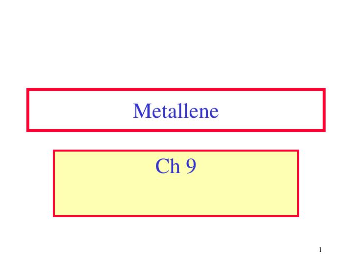 metallene