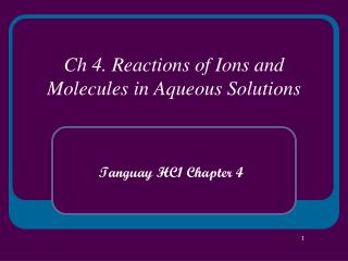 Ch 4. Reactions of Ions and Molecules in Aqueous Solutions