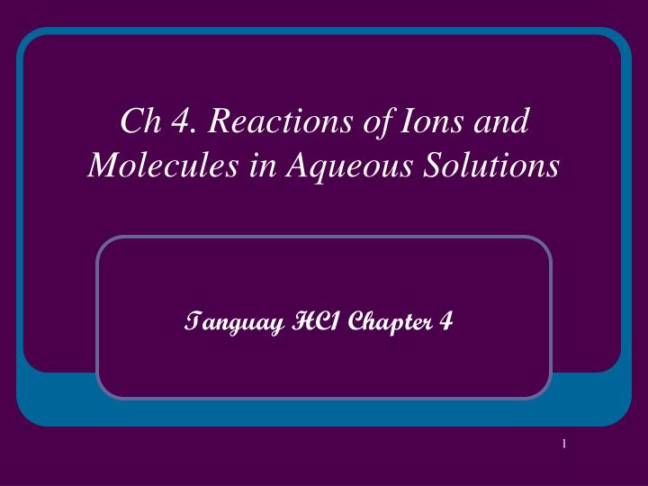 ch 4 reactions of ions and molecules in aqueous solutions