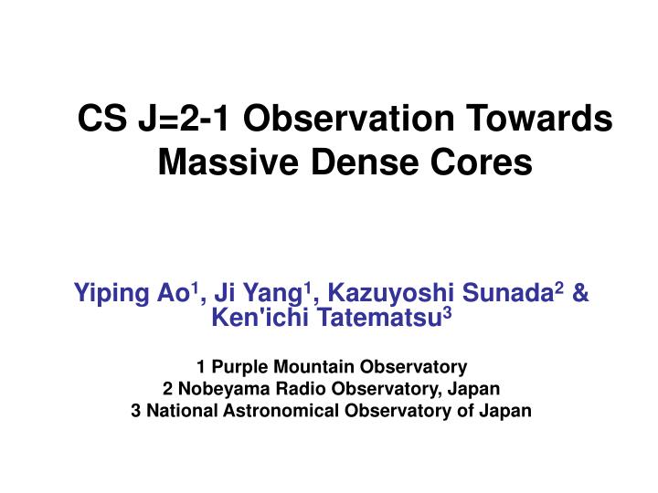 cs j 2 1 observation towards massive dense cores