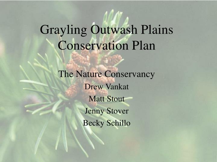 grayling outwash plains conservation plan