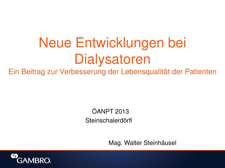 neue entwicklungen bei dialysatoren ein beitrag zur verbesserung der lebensqualit t der patienten