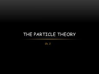 The Particle Theory