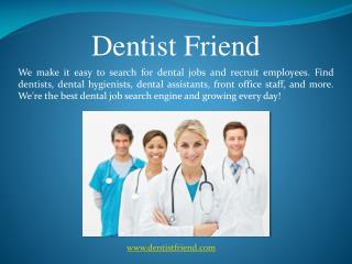 Dentist Friend Exclusive Job Search Engine For Oral Health