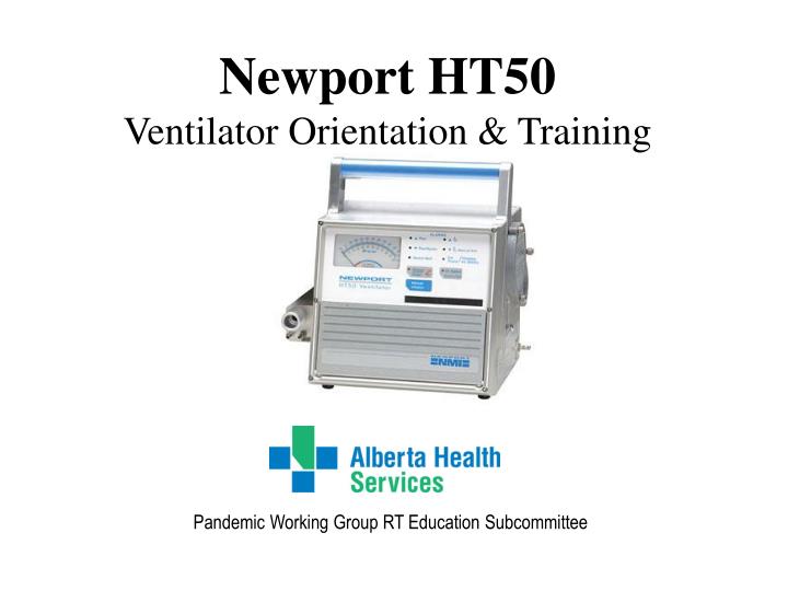 newport ht50 ventilator orientation training