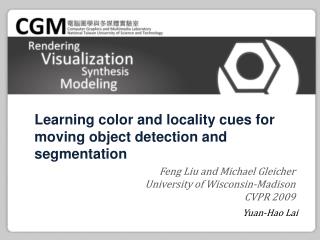 Learning color and locality cues for moving object detection and segmentation