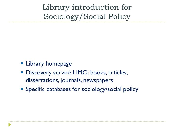 library introduction for sociology social policy