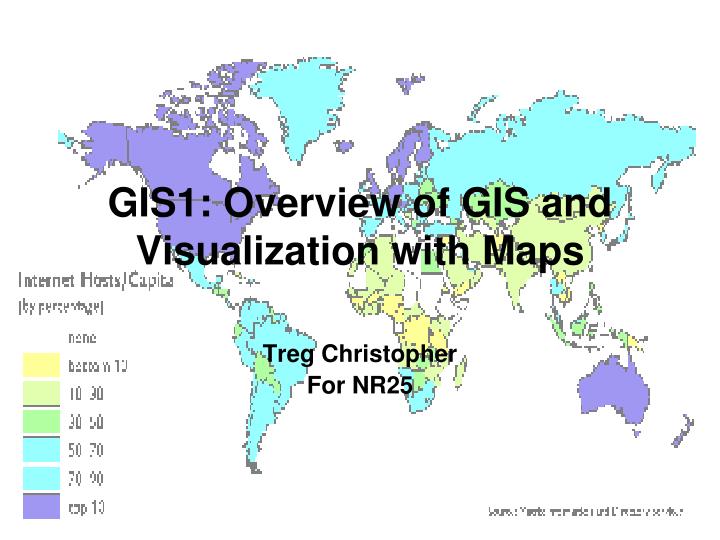 gis1 overview of gis and visualization with maps