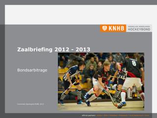 zaalbriefing 2012 2013