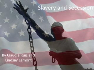 Slavery and Secession