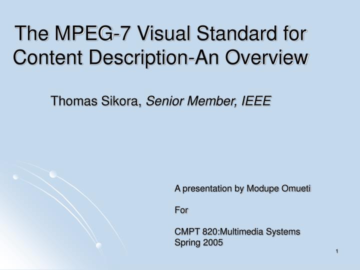 the mpeg 7 visual standard for content description an overview thomas sikora senior member ieee