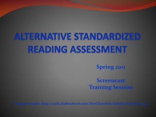 ALTERNATIVE STANDARDIZED READING ASSESSMENT