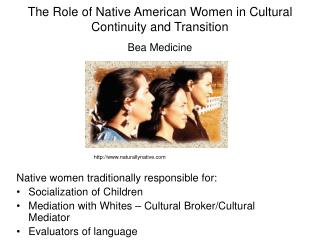 The Role of Native American Women in Cultural Continuity and Transition Bea Medicine