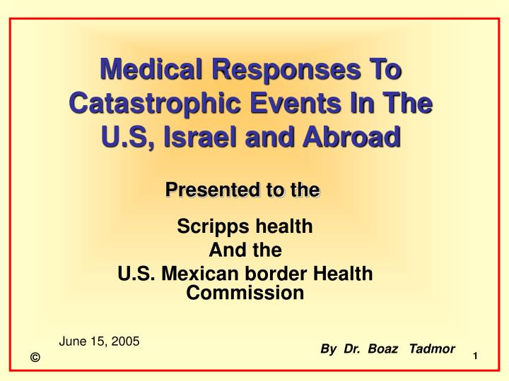 medical responses to catastrophic events in the u s israel and abroad