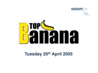 Tuesday 26 th April 2005