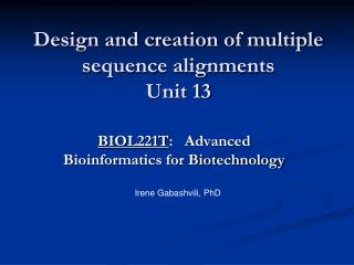 Design and creation of multiple sequence alignments Unit 13