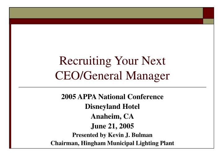 recruiting your next ceo general manager