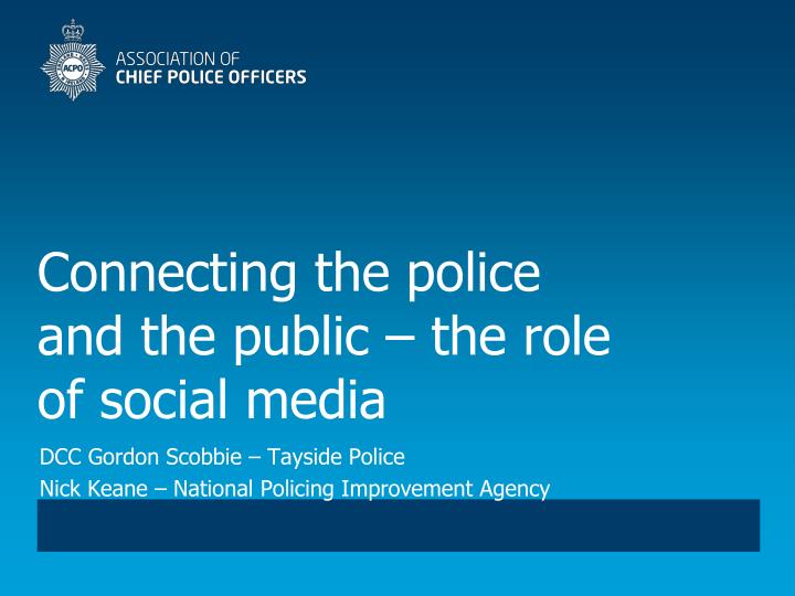 connecting the police and the public the role of social media