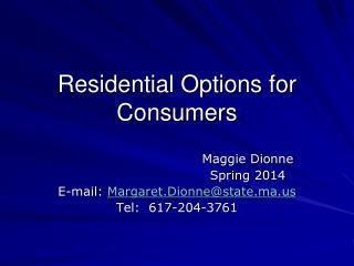 Residential Options for Consumers