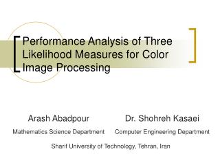 Performance Analysis of Three Likelihood Measures for Color Image Processing