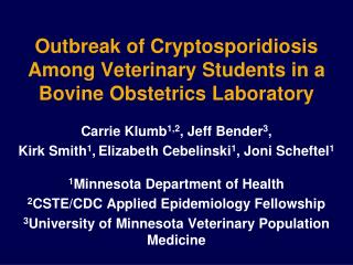 Outbreak of Cryptosporidiosis Among Veterinary Students in a Bovine Obstetrics Laboratory