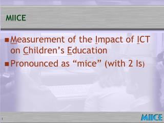 miice