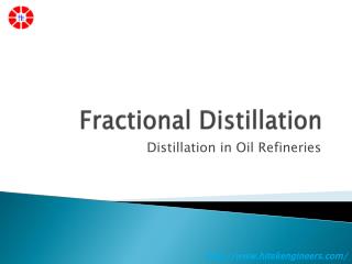 Fractional Distillation- Distillation in Oil Refineries
