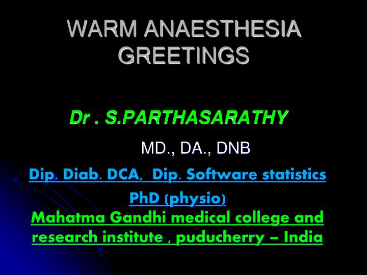 warm anaesthesia greetings