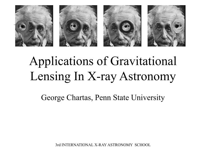 applications of gravitational lensing in x ray astronomy