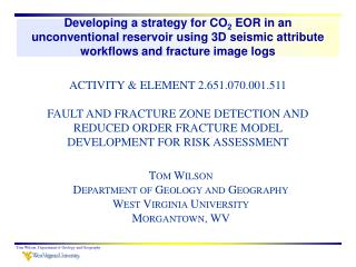 Tom Wilson Department of Geology and Geography West Virginia University Morgantown, WV