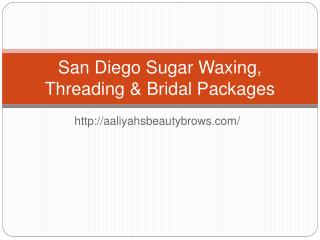 San Diego Sugar Waxing, Threading & Bridal Packages
