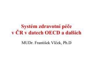 syst m zdravotn p e v r v datech oecd a dal ch