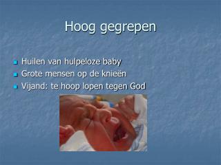 hoog gegrepen
