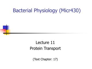 Bacterial Physiology (Micr430)