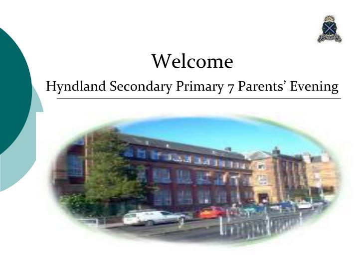 welcome hyndland secondary primary 7 parents evening