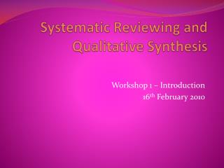 Systematic Reviewing and Qualitative Synthesis