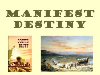 Manifest Destiny