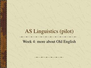 AS Linguistics (pilot)