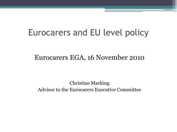 eurocarers and eu level policy
