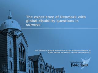 T he experience of Denmark with global disability questions in surveys