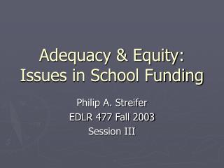 Adequacy &amp; Equity: Issues in School Funding