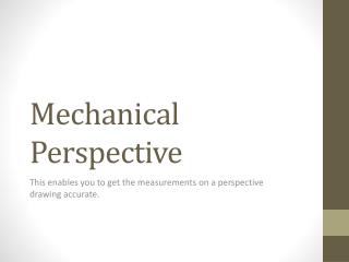 Mechanical Perspective