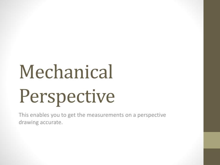 mechanical perspective