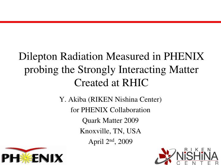 dilepton radiation measured in phenix probing the strongly interacting matter created at rhic