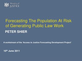 Forecasting The Population At Risk of Generating Public Law Work