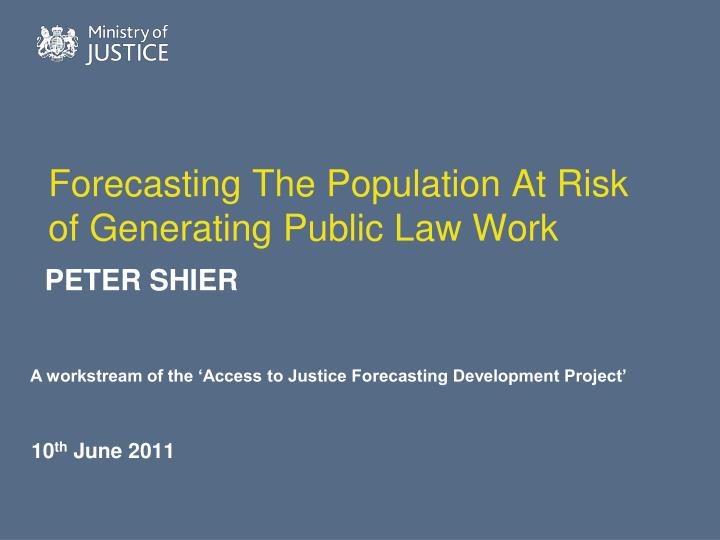 forecasting the population at risk of generating public law work