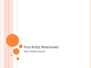 Title III ELL Procedures