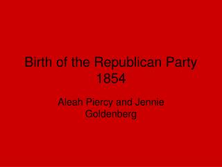 Birth of the Republican Party 1854