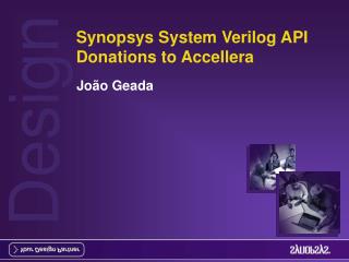 Synopsys System Verilog API Donations to Accellera