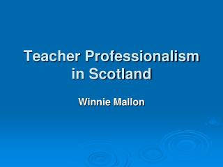 Teacher Professionalism in Scotland